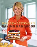 Podręcznik pieczenia Marthy Stewart - Martha Stewart's Baking Handbook