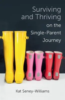 Przetrwanie i przetrwanie w podróży samotnego rodzica: Podejście krok po kroku - Surviving and Thriving on the Single-Parent Journey: A Step-By-Step Approach