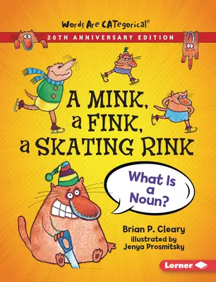 A Mink, a Fink, a Skating Rink, 20th Anniversary Edition: Co to jest rzeczownik? - A Mink, a Fink, a Skating Rink, 20th Anniversary Edition: What Is a Noun?