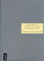 Po drugiej stronie - Listy do moich dzieci z Niemiec 1940-46 - On the Other Side - Letters to My Children from Germany 1940 -46