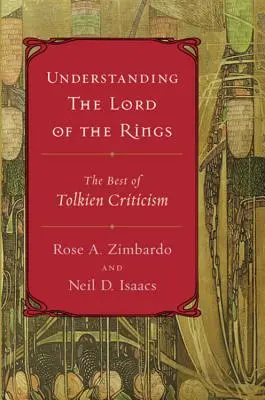 Zrozumieć Władcę Pierścieni: Najlepsza krytyka Tolkiena - Understanding the Lord of the Rings: The Best of Tolkien Criticism