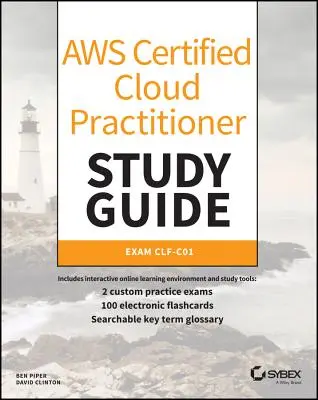 Aws Certified Cloud Practitioner Study Guide: Egzamin Clf-C01 - Aws Certified Cloud Practitioner Study Guide: Clf-C01 Exam