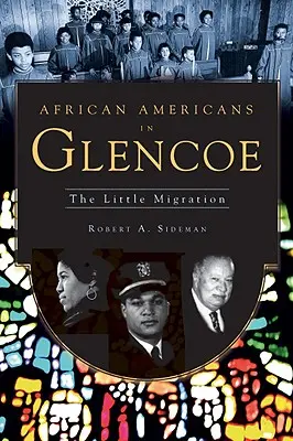 Afroamerykanie w Glencoe: Mała migracja - African Americans in Glencoe: The Little Migration