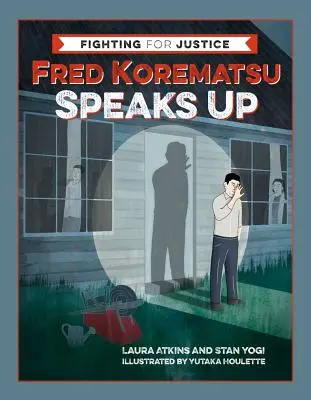 Fred Korematsu zabiera głos - Fred Korematsu Speaks Up