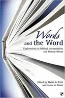 Words and the Word: Eksploracje w interpretacji biblijnej i teorii literatury - Words and the Word: Explorations in Biblical Interpretation and Literary Theory