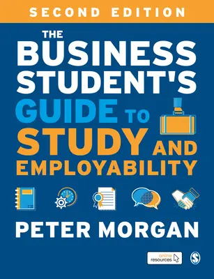 Przewodnik studenta biznesu po studiach i zatrudnialności - The Business Student′s Guide to Study and Employability