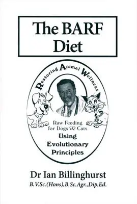 Dieta BARF: Surowe żywienie psów i kotów z wykorzystaniem zasad ewolucji - The BARF Diet: Raw Feeding for Dogs and Cats Using Evolutionary Principles