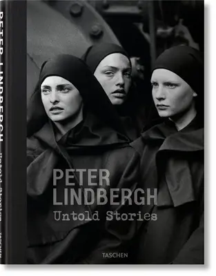 Peter Lindbergh. Nieopowiedziane historie - Peter Lindbergh. Untold Stories