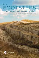 In My Footsteps: Przewodnik po Cape Cod - In My Footsteps: A Cape Cod Travel Guide