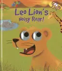 Hałaśliwy ryk lwa Leo! - Leo Lion's Noisy Roar!