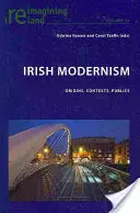 Irlandzki modernizm: Początki, konteksty, publiczność - Irish Modernism: Origins, Contexts, Publics