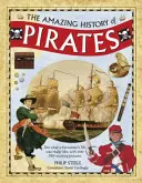 Niesamowita historia piratów: Zobacz, jak naprawdę wyglądało życie korsarza, z ponad 350 ekscytującymi zdjęciami - The Amazing History of Pirates: See What a Buccaneer's Life Was Really Like, with Over 350 Exciting Pictures