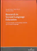 Badania w edukacji drugiego języka: Niektóre badania nad nauczaniem języka tureckiego jako drugiego języka - Research in Second Language Education: Certain Studies on Teaching Turkish as a Second Language