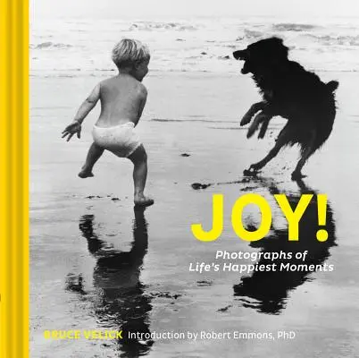 Joy!: Fotografie najszczęśliwszych chwil w życiu (Uplifting Books, Happiness Books, Coffee Table Photo Books) - Joy!: Photographs of Life's Happiest Moments (Uplifting Books, Happiness Books, Coffee Table Photo Books)