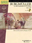 Burgmuller - 25 Progressive Studies, Opus 100 [With CD]