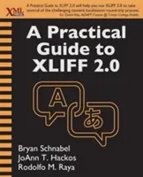 Praktyczny przewodnik po XLIFF 2.0 - A Practical Guide to XLIFF 2.0