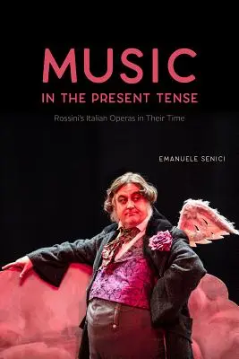 Muzyka w czasie teraźniejszym: Włoskie opery Rossiniego w ich czasach - Music in the Present Tense: Rossini's Italian Operas in Their Time