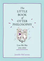 Mała księga filozofii wydry - Little Book of Otter Philosophy