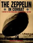 Zeppelin w walce: historia niemieckiej dywizji lotnictwa morskiego - Zeppelin in Combat: a History of the German Naval Airship Division