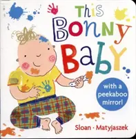 Bonny Baby: A Mirror Board Book - This Bonny Baby: A Mirror Board Book