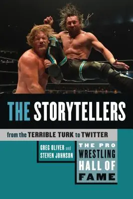 Pro Wrestling Hall of Fame: Opowiadacze historii (od strasznego Turka do Twittera) - The Pro Wrestling Hall of Fame: The Storytellers (from the Terrible Turk to Twitter)