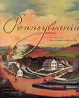 Pensylwania: Historia Wspólnoty Narodów - Pennsylvania: A History of the Commonwealth