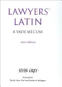 Łacina prawników: Vademecum - Lawyers' Latin: A Vade-Mecum