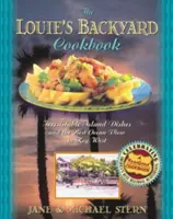 Louie's Backyard Cookbook: Niepowtarzalne dania z wyspy i najlepszy widok na ocean w Key West - Louie's Backyard Cookbook: Irrisistible Island Dishes and the Best Ocean View in Key West