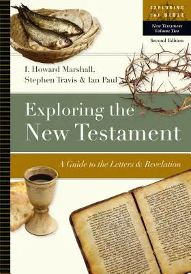 Odkrywanie Nowego Testamentu: Przewodnik po listach i Objawieniu - Exploring the New Testament: A Guide to the Letters and Revelation