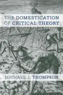 Udomowienie teorii krytycznej - The Domestication of Critical Theory