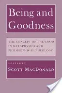 Byt i dobroć: Pojęcie dobra w metafizyce i teologii filozoficznej - Being and Goodness: The Concept of Good in Metaphysics and Philosophical Theology