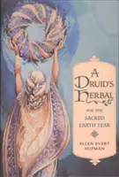 Zioła Druidów na Rok Świętej Ziemi - A Druid's Herbal for the Sacred Earth Year