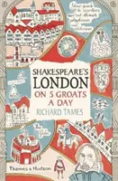 Londyn Szekspira za 5 groszy dziennie - Shakespeare's London on 5 Groats a Day