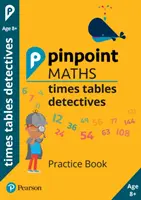 Pinpoint Maths Times Tables Detectives Year 4 - Zeszyt ćwiczeń - Pinpoint Maths Times Tables Detectives Year 4 - Practice Book