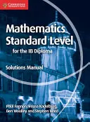 Mathematics for the Ib Diploma Standard Level - podręcznik z rozwiązaniami - Mathematics for the Ib Diploma Standard Level Solutions Manual