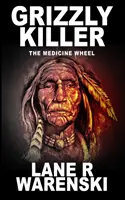 Grizzly Killer: Koło medycyny - Grizzly Killer: The Medicine Wheel