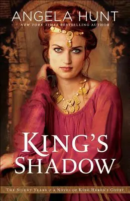 Cień króla: powieść o dworze króla Heroda - King's Shadow: A Novel of King Herod's Court