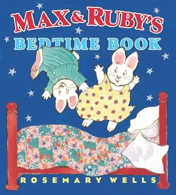 Książka na dobranoc Maxa i Ruby - Max and Ruby's Bedtime Book