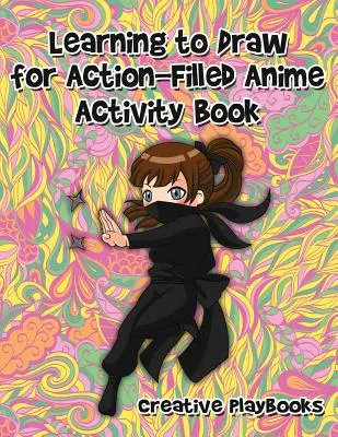 Nauka rysowania wypełnionego akcją anime: Książka ćwiczeń - Learning to Draw for Action-Filled Anime Activity Book