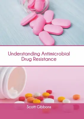 Zrozumieć oporność na leki przeciwdrobnoustrojowe - Understanding Antimicrobial Drug Resistance