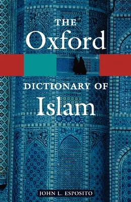 Oksfordzki słownik islamu - The Oxford Dictionary of Islam