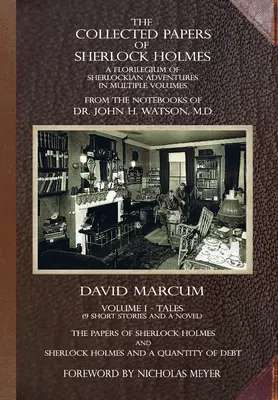 The Collected Papers of Sherlock Holmes - Volume 1: A Florilegium of Sherlockian Adventures w wielu tomach - The Collected Papers of Sherlock Holmes - Volume 1: A Florilegium of Sherlockian Adventures in Multiple Volumes