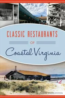 Klasyczne restauracje wybrzeża Wirginii - Classic Restaurants of Coastal Virginia