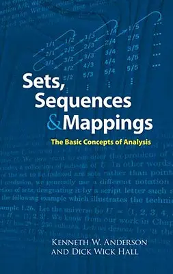 Zbiory, sekwencje i odwzorowania: Podstawowe pojęcia analizy - Sets, Sequences and Mappings: The Basic Concepts of Analysis