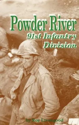 Powder River: 91 Dywizja Piechoty - Powder River: 91st Infantry Division