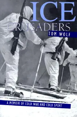 Ice Crusaders: Wspomnienie zimnej wojny i zimnego sportu - Ice Crusaders: A Memoir of Cold War and Cold Sport