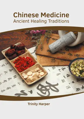 Medycyna chińska: Starożytne tradycje uzdrawiania - Chinese Medicine: Ancient Healing Traditions