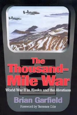 Wojna tysiąca mil: II wojna światowa na Alasce i Aleutach - Thousand-Mile War: World War II in Alaska and the Aleutians