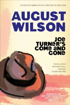 Joe Turner's Come and Gone: sztuka w dwóch aktach - Joe Turner's Come and Gone: A Play in Two Acts