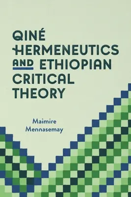 Hermeneutyka Qin i etiopska teoria krytyczna - Qin Hermeneutics and Ethiopian Critical Theory